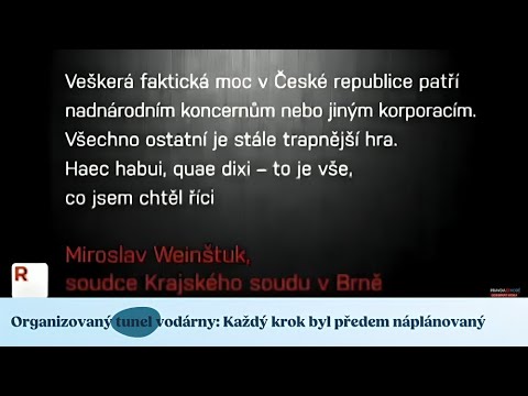 Soudce Weinštuk k vodárenství: Veškerá moc v ČR je v rukou koncernů, vše kolem je stále trpnější hra